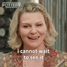 I Cannot Wait To See It Jennifer Robertson GIF - I Cannot Wait To See It Jennifer Robertson The Great Canadian Pottery Throw Down GIFs