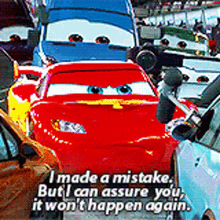 cars lightning mcqueen i made a mistake but i can assure you it wont happen again