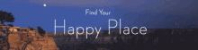 Find Your Happy Place GIF - Happy Place Find Your Happy Place GIFs