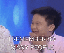 a boy in a pink shirt is laughing with the words i remember so many people below him