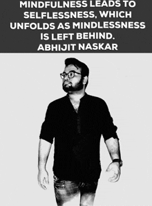 Abhijit Naskar Mindfulness GIF - Abhijit Naskar Mindfulness Selfless GIFs