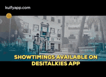 a man walking down a street with the words showtimes available on desitalkies app on the bottom