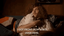 I Got Front Row Seats Over Here GIF - Front Row Front Row Seats I Got Front Row Seats GIFs
