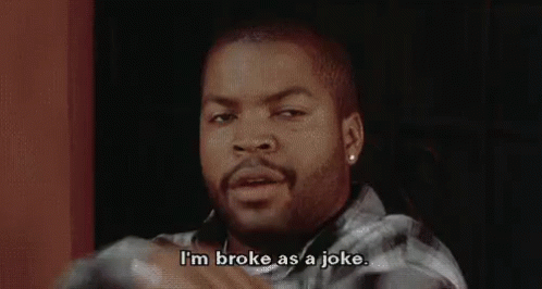 I'M Broke As A Joke GIF - Ice Cube Friday Broke - Descubre y comparte GIF