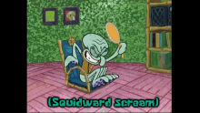 Squidward Tentacles Squidward GIF - Squidward Tentacles Squidward Squidward Screaming GIFs