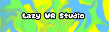 lazy vr studio is written on a blue and yellow background