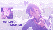 a purple background with rui lvs matheo and a cat on it