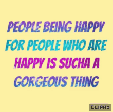 Happy People Cliphy GIF - Happy People Cliphy Life Quotes GIFs