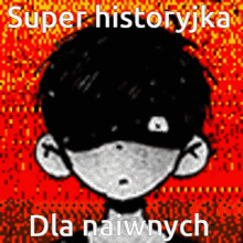 a picture of a boy with the words super historyjka