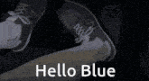 a blue car with the words hello blue written below it