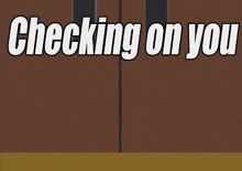 Checking In On You GIF