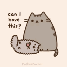 Pusheen Can I Have This GIF - Pusheen Can I Have This GIFs