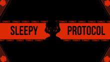 a sign that says sleepy protocol with a silhouette of a person behind it