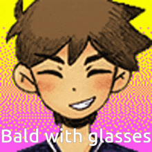 a cartoon of a boy with glasses and the words `` bald with glasses '' below him .