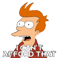 I Cant Afford That Philip J Fry Sticker - I Cant Afford That Philip J Fry Futurama Stickers