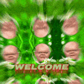 a green background with a bunch of faces and the word welcome in red