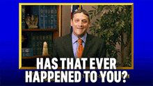 Has That Ever Happened To You I Think You Should Leave With Tim Robinson GIF