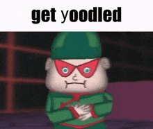 a cartoon character with red glasses and a green hat says get yooodled