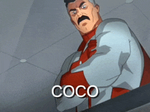 a cartoon character with a mustache is standing with his arms crossed and the word coco is on the bottom