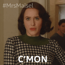 C'Mon Miriam Maisel GIF - C'Mon Miriam Maisel Rachel Brosnahan GIFs