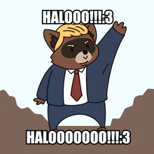 a cartoon of a raccoon wearing a suit and tie says halooo !!! 3