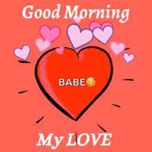 a red heart with hearts around it and the words " good morning babe "