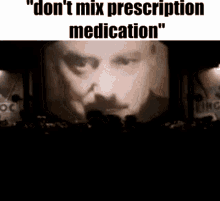 Dont Mix Prescription Medication 1984 GIF - Dont Mix Prescription Medication Prescription Medication 1984 GIFs