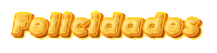 the word felicidades is written in yellow letters