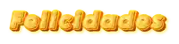 the word felicidades is written in yellow letters