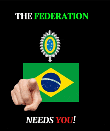 a poster for the federation needs you with a hand pointing at a flag