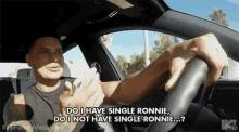 Do I Have Single Ronnie GIF - Do I Have Single Ronnie Asking GIFs