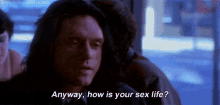 The Room Anyway How Is Your Sex Life GIF - The Room Anyway How Is Your Sex Life Sex Life GIFs