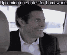 Upcoming Due Dates For Homework Funny As Hell GIF - Upcoming Due Dates For Homework Funny As Hell GIFs