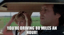 Youare Driving GIF - Youare Driving 80miles GIFs