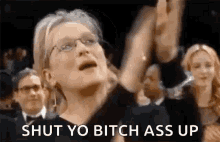 Meryl Streep Shut Up GIF - Meryl Streep Shut Up Yell GIFs