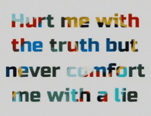 Truth Truth Hurts GIF - Truth Truth Hurts No Lies GIFs