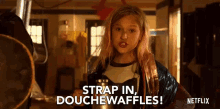 Strap In Douchewaffles Get Ready GIF - Strap In Douchewaffles Get Ready Be Prepared GIFs