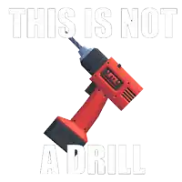 a picture of a drill with the words this is not a drill
