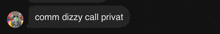a comm dizzy call privat message with a picture of a person