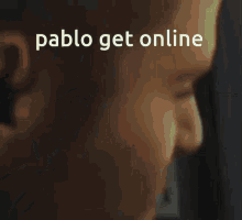 Pablo Get Online GIF - Pablo Get Online Get On GIFs