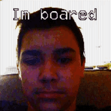 Wasted Im Bored GIF - Wasted Im Bored So GIFs