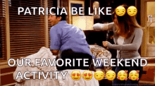Naughty Patricia Be Like GIF - Naughty Patricia Be Like Our Favorite Weekend Activity GIFs