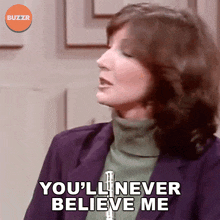 You'Ll Never Believe Me Buzzr GIF - You'Ll Never Believe Me Buzzr You Are Not Going To Trust Me GIFs