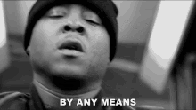 By Any Means Jadakiss GIF - By Any Means Jadakiss You Dont Eat Song GIFs