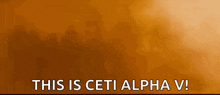 a sign that says this is ceti alpha v