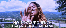 No It Cyaan Quench Cyaan Cool Can Tame Mikayla Simpson GIF - No It Cyaan Quench Cyaan Cool Can Tame Mikayla Simpson Koffee GIFs