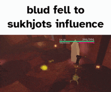 a screenshot of a video game with the words " blud fell to sukhjots influence "