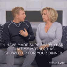 i have made sure every year my mother has showed up for your dinner im saying todd chrisley