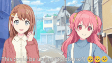 two anime girls are standing next to each other on a street and one of them says this could be us pretty please ?