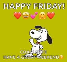 snoopy says happy friday charlotte have a great weekend on a green background